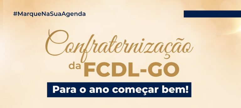 confraternizacao da fcdl go e cespc convidados ja podem confirmar presenca